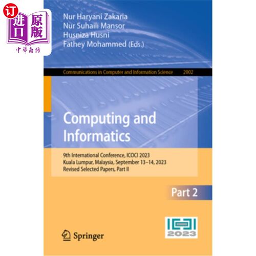 海外直订Computing and Informatics: 9th International Conference, Icoci 2023, Kuala Lumpu Computing