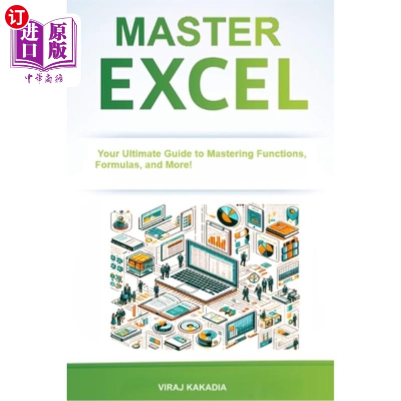 海外直订Master Excel 2025: Your Ultimate Guide to Mastering Functions, Formulas, and Mor 掌握Excel 20