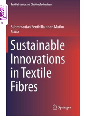 海外直订Sustainable Innovations in Textile Fibres 纺织纤维的可持续创新
