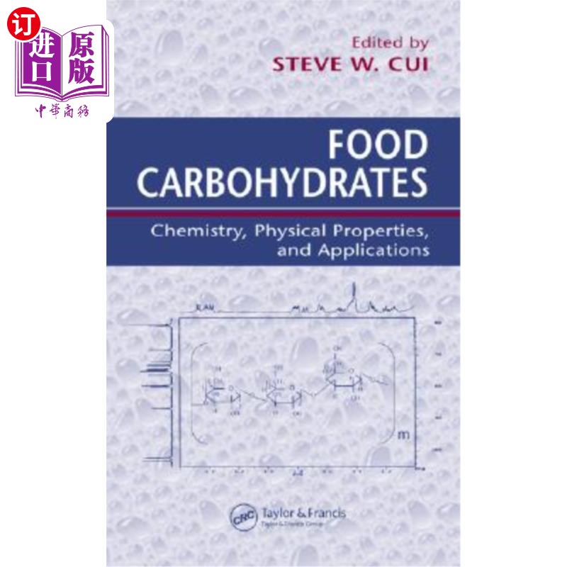 海外直订Food Carbohydrates: Chemistry, Physical Properties, and Applications 食物碳水化合物:化学,物理性质和应用