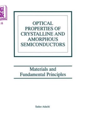 海外直订Optical Properties of Crystalline and Amorphous Semiconductors: Materials and Fu 晶体和非晶半导体的光学特性