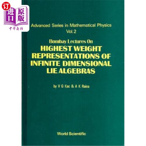 海外直订Bombay Lectures on Highest Weight Representations of Infinite Dimensional Lie Al 孟买讲座无限维李代数的最高