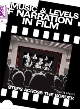 海外直订Music and Levels of Narration in Film: Steps across the Border 电影中的音乐和叙事水平