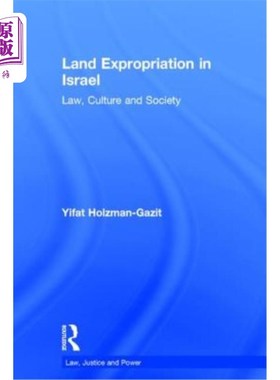 海外直订Land Expropriation in Israel: Law, Culture, and Society 以色列的土地征收:法律、文化与社会