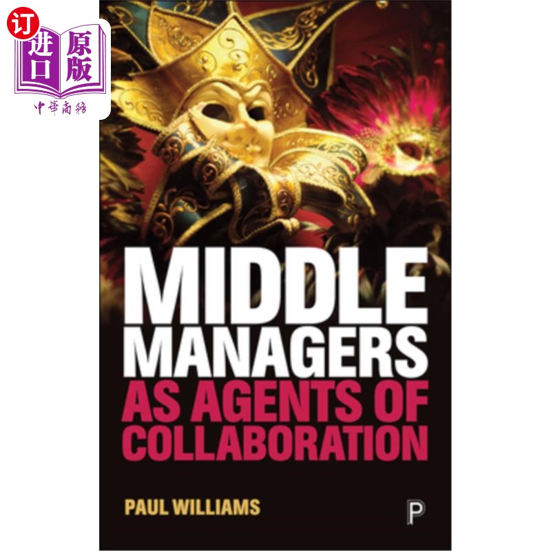 海外直订Middle Managers as Agents of Collaboration 作为协作代理人的中层管理者