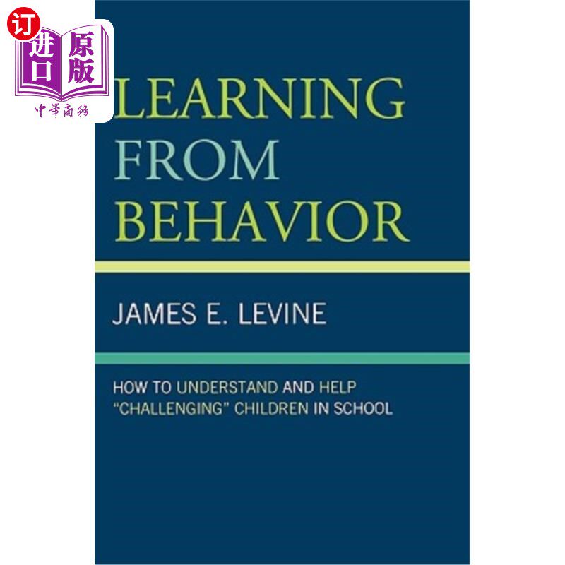 海外直订医药图书Learning from Behavior: How to Understand and Help 'Challenging' Children in Sch 从行为中学习:如何