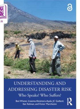 海外直订Understanding and Addressing Disaster Risk: Who Speaks? Who Suffers? 理解和应对灾害风险：谁在说话？谁受苦?