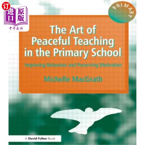 海外直订The Art of Peaceful Teaching in the Primary School - Improving Behaviour & Prese 小学平和教学的艺术——提高