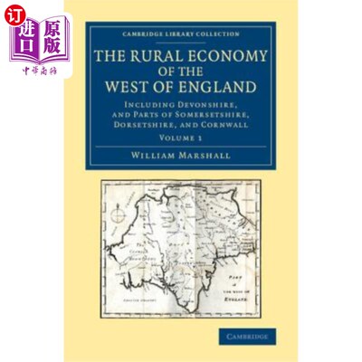 海外直订The Rural Economy of the West of England: Volume 1: Including Devonshire, and Pa 英格兰西部农村经济：卷一：