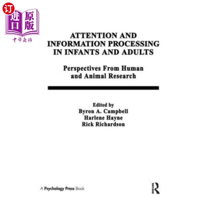 海外直订Attention and Information Processing in Infants and Adults: Perspectives from Hu 婴儿和成人的注意力和信息加