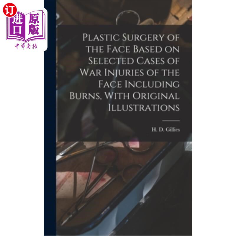 海外直订医药图书Plastic Surgery of the Face Based on Selected Cases of war Injuries of the Face 面部整形手术的选择