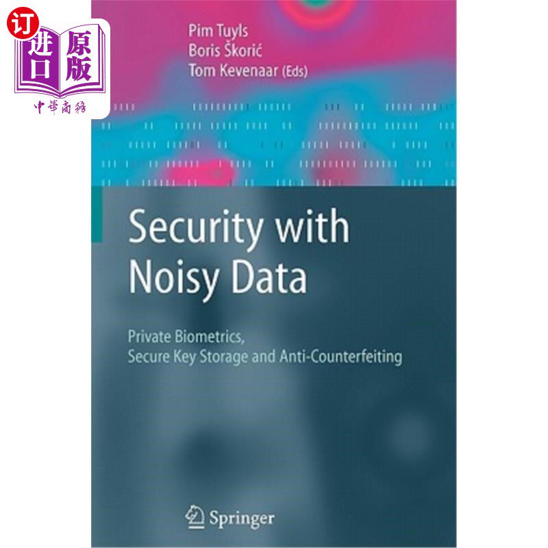 海外直订Security with Noisy Data: On Private Biometrics, Secure Key Storage and Anti-Cou 噪音数据的安全性：关于私人