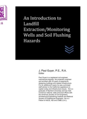 海外直订An Introduction to Landfill Extraction/Monitoring Wells and Soil Flushing Hazard 垃圾抽取/监测井和土壤冲刷
