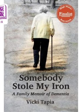 海外直订医药图书Somebody Stole My Iron: A Family Memoir of Dementia 有人偷了我的熨斗:痴呆症的家庭回忆录