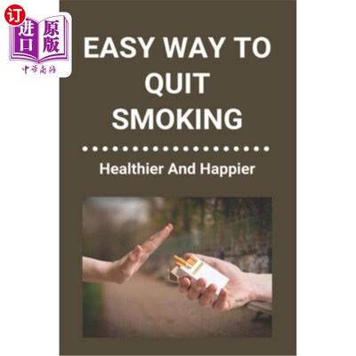 海外直订医药图书Easy Way To Quit Smoking: Healthier And Happier: Ways To Quit Smoking When Pregn 戒烟简易方法：更健
