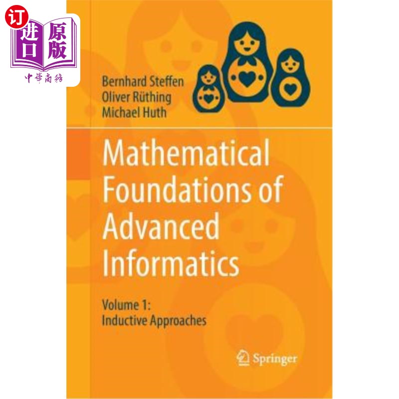 海外直订Mathematical Foundations of Advanced Informatics: Volume 1: Inductive Approaches 高级信息学的数学基础：第一