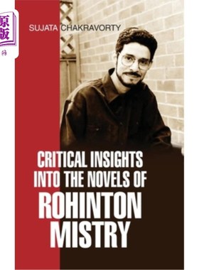 海外直订Critical Insights Into the Novels of Rohinton Mistry 罗辛顿·密斯特里小说的批判性见解