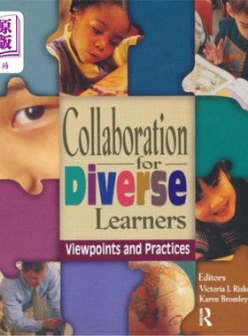 海外直订Collaboration for Diverse Learners: Viewpoints and Practices 不同学习者的合作:观点和实践