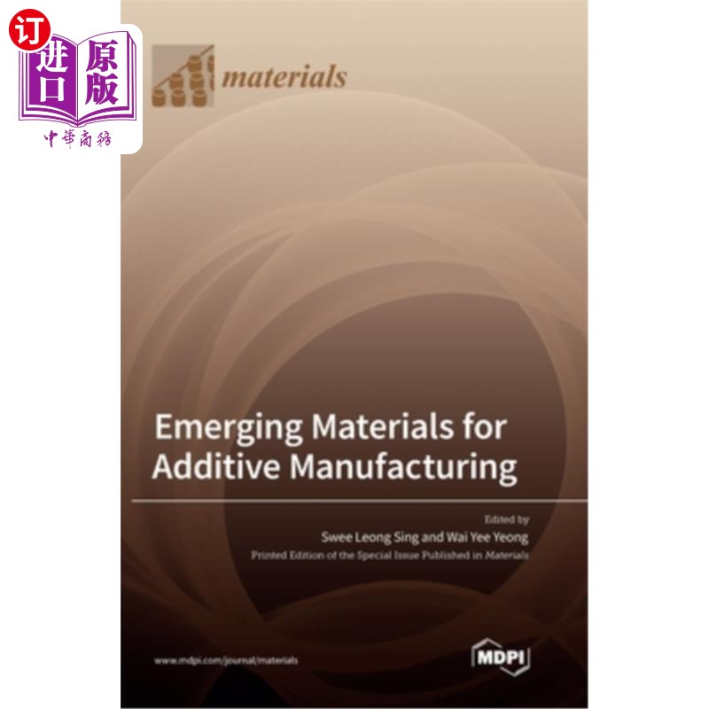 海外直订Emerging Materials for Additive Manufacturing 增材制造的新兴材料