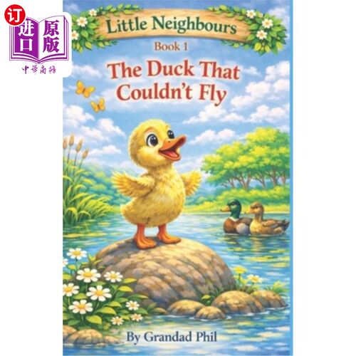 海外直订Little Neighbours Book 1: The Duck that couldnt Fly 小邻居第1册：不会飞的鸭子