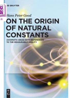 海外直订On the Origin of Natural Constants: Axiomatic Ideas with References to the Measu 论自然常数的起源:参考可测