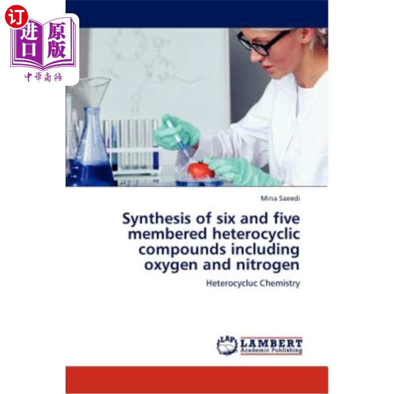 海外直订Synthesis of six and five membered heterocyclic compounds including oxygen and n含氧和氮的六元和五元杂环化合物