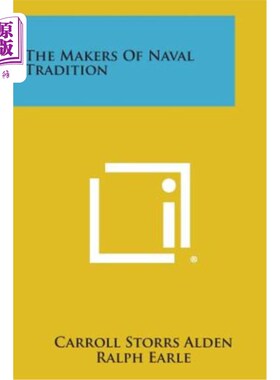 海外直订The Makers of Naval Tradition 海军传统的缔造者