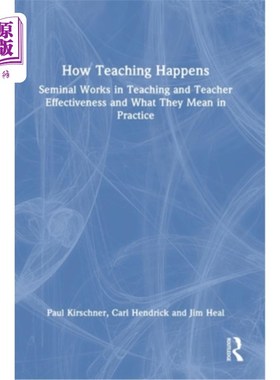 海外直订How Teaching Happens: Seminal Works in Teaching and Teacher Effectiveness and Wh 教学如何发生:教学中的开创