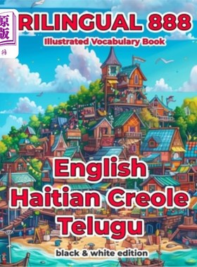 海外直订Trilingual 888 English Haitian Creole Telugu Illustrated Vocabulary Book: Help y 三语888英语海地克里奥尔泰