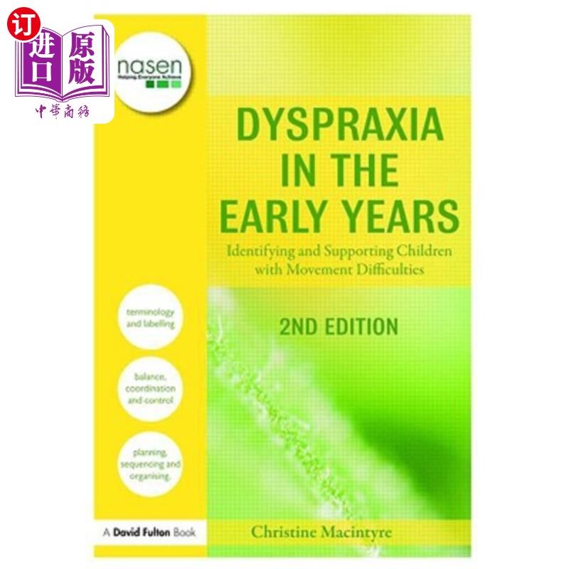 海外直订Dyspraxia in the Early Years: Identifying and Supporting Children with Movement  早期运动障碍:识别和支持有