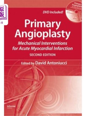 海外直订医药图书Primary Angioplasty: Mechanical Interventions for Acute Myocardial Infarction, S 原发性血管成形术:
