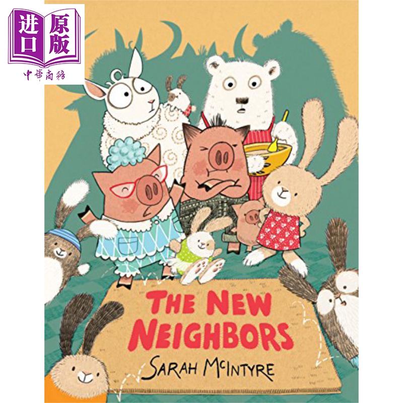 现货 The New Neighbors 新的邻居 英文原版 进口原版 3岁到7岁 精装儿童绘本 Sarah McIntyre【中商原版】