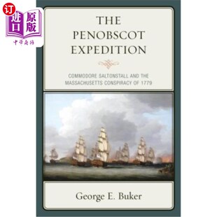 Commodore Saltonstall Conspiracy Penobscot Penobscot远 Massachusetts Expedition the 海外直订The and