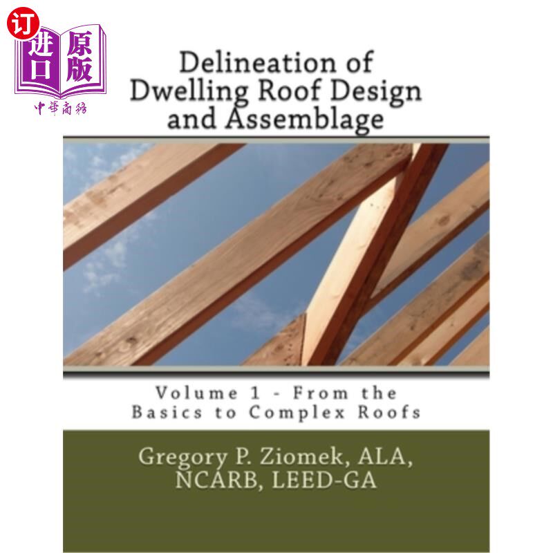 海外直订Delineation of Dwelling Roof Design and Assemblage: From the Basics to Complex R 住宅屋顶设计和组装的描述: