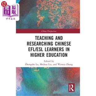 Education 教学与研究 Chinese Learners ESL Researching Efl 高等教育中中国英语学习者 海外直订Teaching Higher and