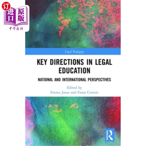 海外直订Key Directions in Legal Education: National and International Perspectives 法律教育的关键方向:国家和国际视