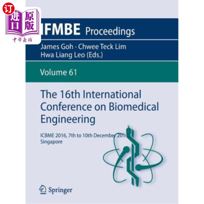 海外直订The 16th International Conference on Biomedical Engineering: Icbme 2016, 7th to 第 16 届国际生物医学工程