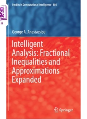 海外直订Intelligent Analysis: Fractional Inequalities and Approximations Expanded 智能分析：分数不等式与近似展开