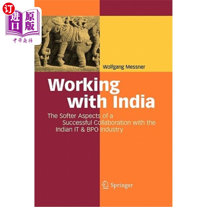 海外直订Working with India: The Softer Aspects of a Successful Collaboration with the In 与印度合作：与印度It和Bpo