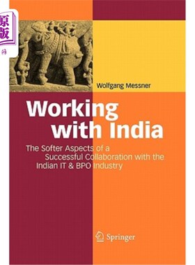 海外直订Working with India: The Softer Aspects of a Successful Collaboration with the In 与印度合作：与印度It和Bpo