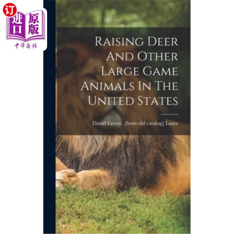 海外直订Raising Deer And Other Large Game Animals In The United States 在美国饲养鹿和其他大型狩猎动物
