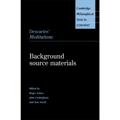 剑桥哲学文本系列 笛卡尔的沉思 Descartes Meditations Background Source Materials 英文原版 Roger Ariew【中商原版】