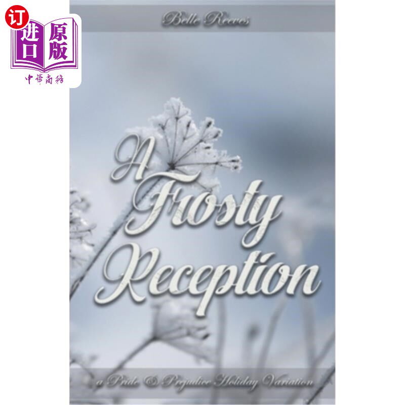 海外直订A Frosty Reception: A Pride and Prejudice Holiday Variation 冷淡的接待：《傲慢与偏见》假日版