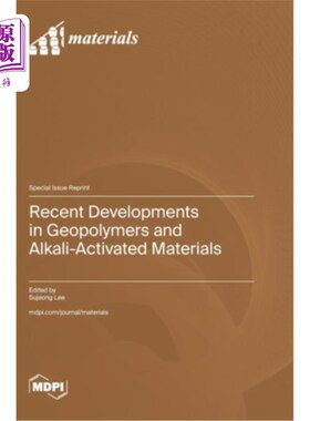 海外直订Recent Developments in Geopolymers and Alkali-Activated Materials 地聚合物和碱活性材料的最新进展