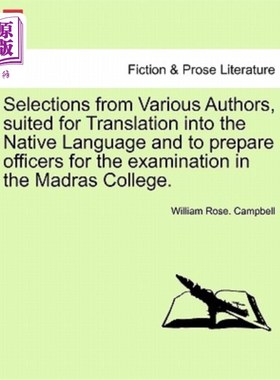 海外直订Selections from Various Authors, Suited for Translation Into the Native Language 来自不同作者的选择，适合翻