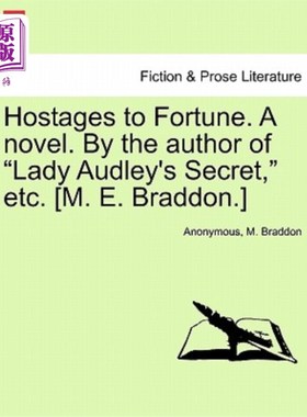 海外直订Hostages to Fortune. a Novel. by the Author of 