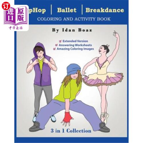 海外直订Hip Hop, Ballet, Breakdance: Coloring & Activity Book (Extended) 嘻哈，芭蕾，霹雳舞:着色和活动手册(扩展)