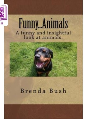 海外直订Funny...Animals: A humorous and insightful look at animals 有趣的动物：对动物的幽默和深刻的观察
