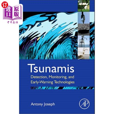 海外直订Tsunamis: Detection, Monitoring, and Early-Warning Technologies 海啸：探测、监测和预警技术