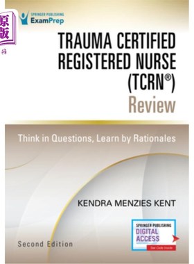 海外直订医药图书Trauma Certified Registered Nurse (Tcrn(r)) Review: Think in Questions, Learn by 创伤认证注册护士(T